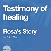 Testimony of healing Rosa's Story