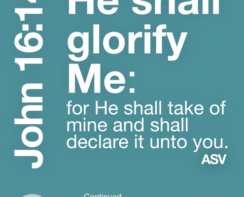 He shall glorify me - John 16:14