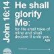 He shall glorify me - John 16:14