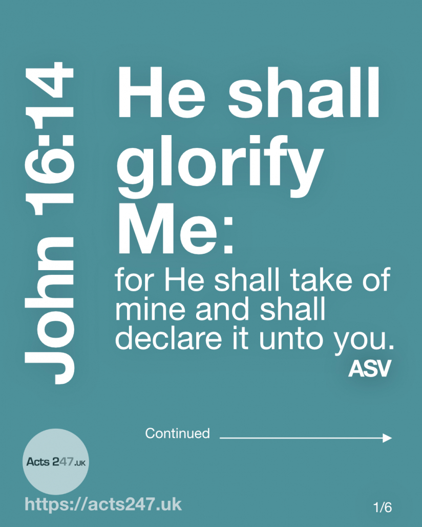 He shall glorify me - John 16:14